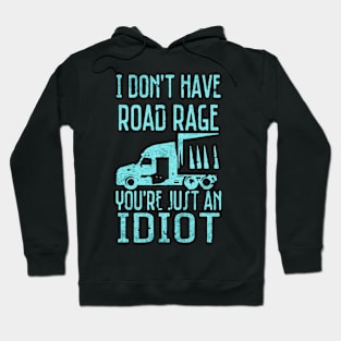 I dont have road Rage Hoodie